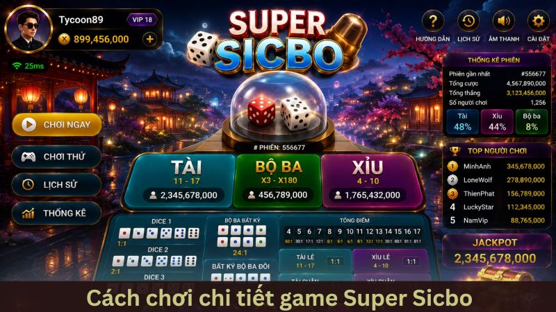 Cách chơi super sicbo chi tiết cho người mới bắt đầu