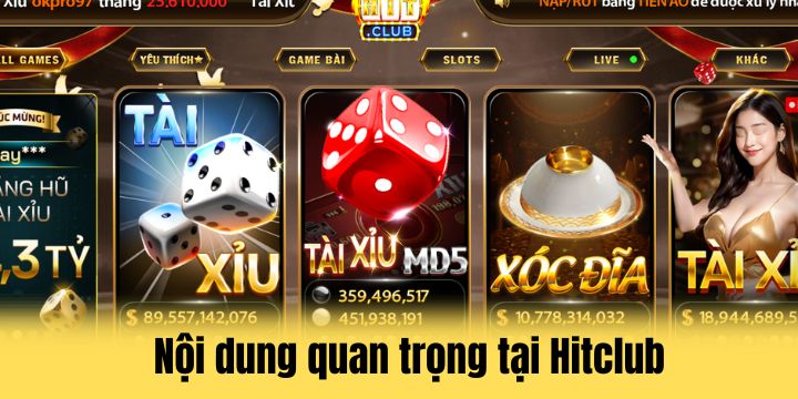 Hitclub - Tổng hợp các sảnh game cá cược đẳng cấp và xanh chín 3 Nội dung quan trọng cần biết khi tham gia Hitclub
