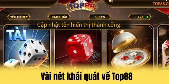 Top88 luôn gây ấn tượng nhờ sự vượt trội